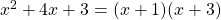 x^2+4x+3=(x+1)(x+3)