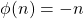 \phi(n) = -n