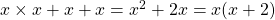 x\times x+x+x=x^2+2x=x(x+2)