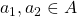 a_{1},a_{2}\in A