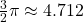 \frac{3}{2}\pi\approx 4.712