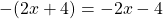 -(2x+4)=-2x-4