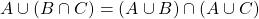 A\cup (B\cap C) = (A\cup B) \cap (A\cup C)