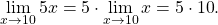 \begin{equation*} \lim_{x\rightarrow 10} {5x = 5\cdot\lim_{x\rightarrow 10} {x = 5\cdot 10}}. \end{equation*}