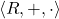 \left\langle R, +, \cdot \right\rangle