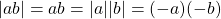 |ab|=ab=|a||b|=(-a)(-b)