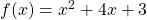 f(x) = x^2+4x+3