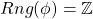 Rng(\phi)=\mathbb{Z}