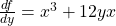 \frac{df}{dy}=x^{3} + 12yx