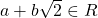 a+b\sqrt{2}\in R