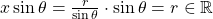 x\sin\theta=\frac{r}{\sin\theta}\cdot \sin\theta=r\in \mathbb{R}