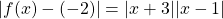 |f(x)-(-2)|=|x+3||x-1|