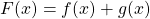 F(x)=f(x)+g(x)