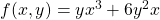 f(x,y)=yx^{3} + 6y^{2}x