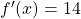 f'(x) = 14