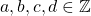 a,b,c,d\in \mathbb{Z}