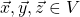 \vec{x},\vec{y},\vec{z}\in V