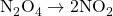 \begin{equation*} \ce{N2O4} \to 2\ce{NO2} \end{equation*}