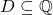 D\subseteq \mathbb{Q}