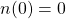 n(0)=0