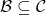 \mathcal{B}\subseteq \mathcal{C}