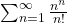 \sum_{n=1}^{\infty}\frac{n^n}{n!}