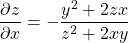 \[ \frac{\partial z}{\partial x} = -\frac{y^2+2zx}{z^2+2xy}\]