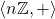 \left\langle n\mathbb{Z} , + \right\rangle