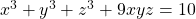 x^3+y^3+z^3+9xyz=10