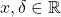 x,\delta\in\mathbb{R}