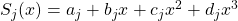 S_j(x) = a_j+b_jx+c_jx^2+d_jx^3