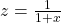 z=\frac{1}{1+x}