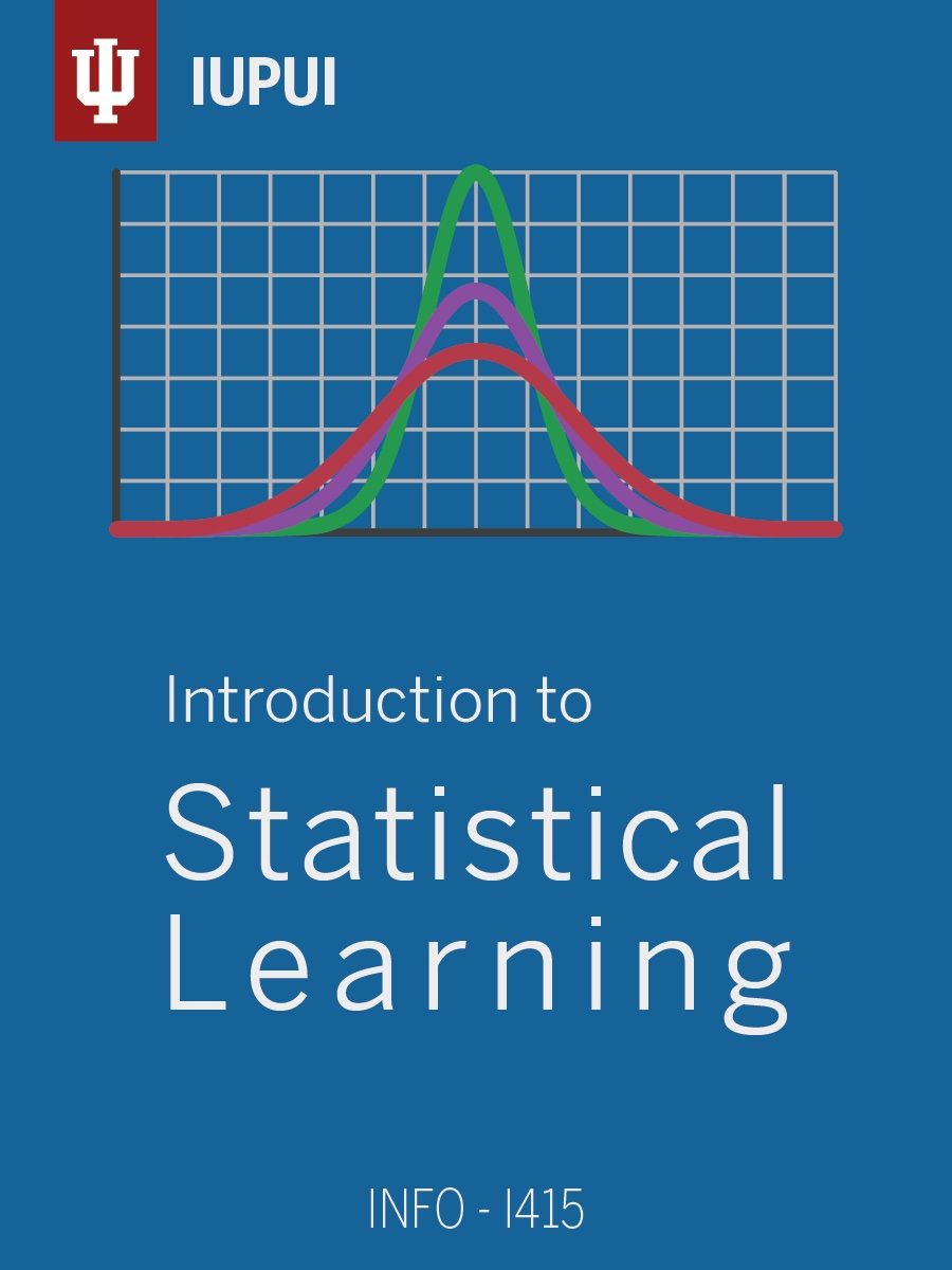 Cover image for INFO-I415 (INTRODUCTION TO STATISTICAL LEARNING)