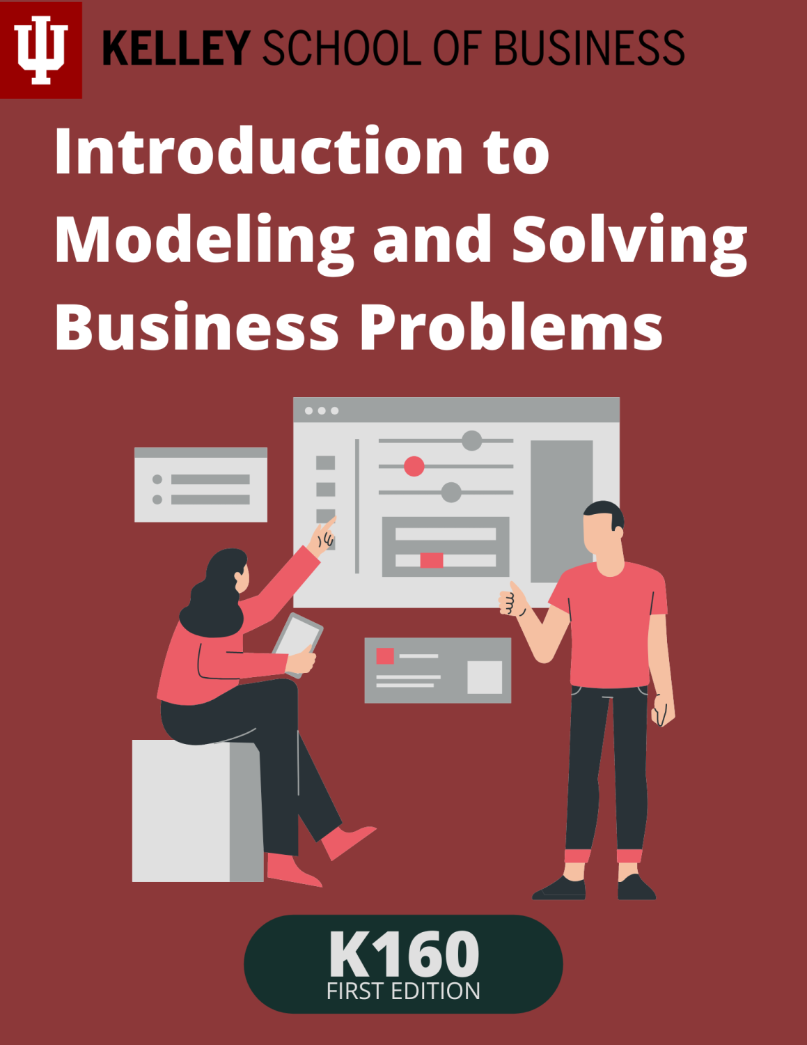 Cover image for K160: Introduction to Modeling and Solving Business Problems 1e