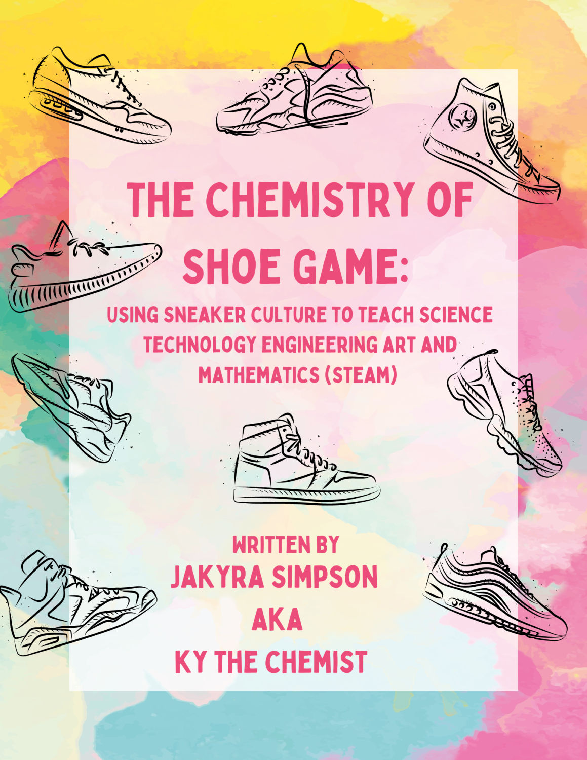 The Chemistry of Shoe Game: Using Sneaker Culture to Teach Science  Technology Engineering Art and Mathematics (STEAM) – Simple Book Publishing