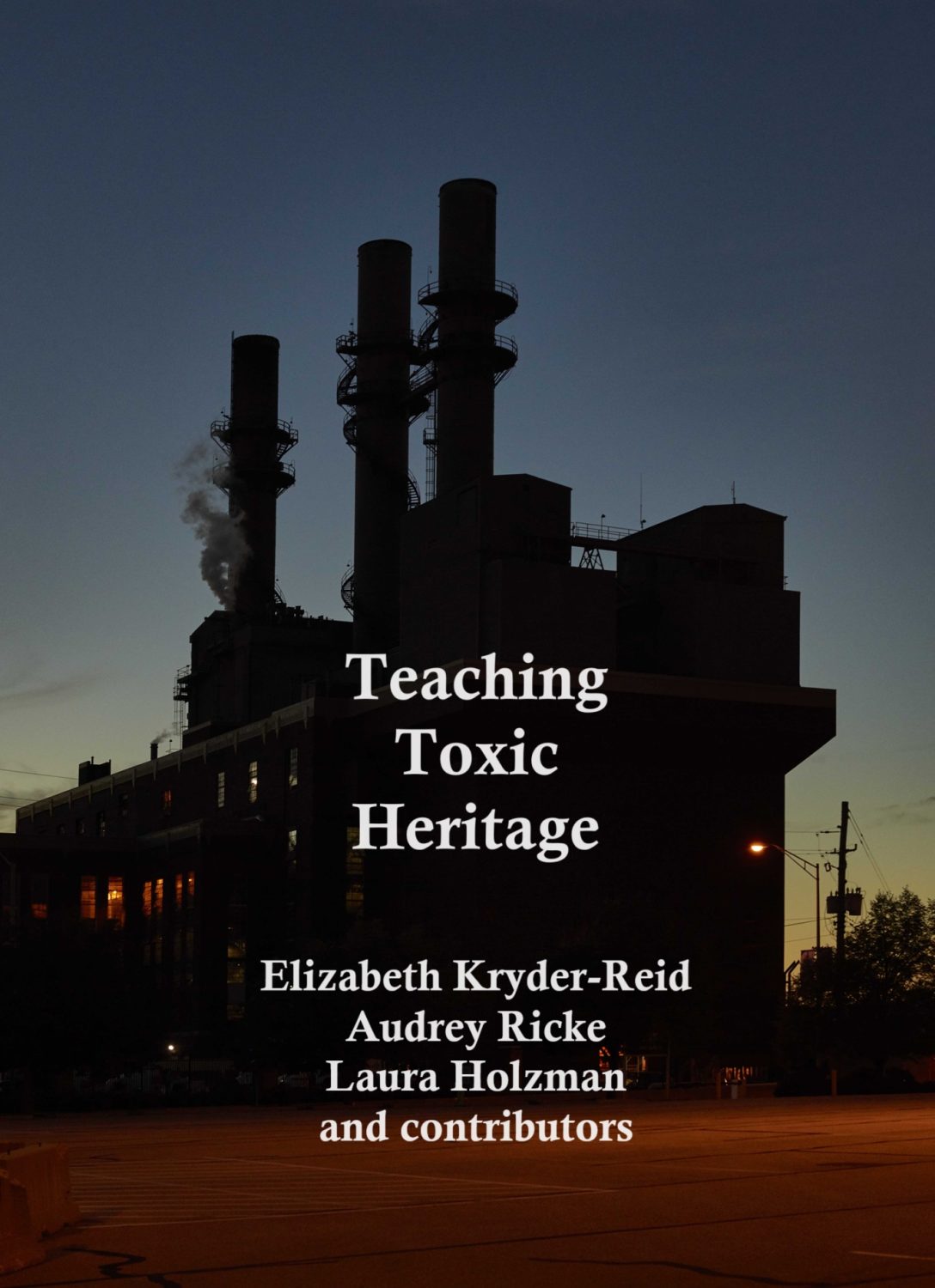 Cover image for Teaching Toxic Heritage