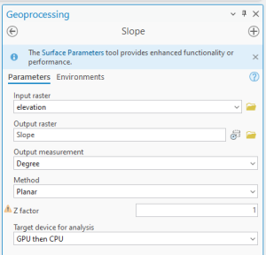 Screenshot of the Slope function in the Geoprocessing tool of GIS software. The interface displays input fields: "Input raster" set to "elevation," "Output raster" set to "Slope," "Output measurement" set to "Degree," "Method" set to "Planar," and "Z factor" set to 1. The analysis device is set to "GPU then CPU." A blue information box at the top reads: “The Surface Parameters tool provides enhanced functionality or performance.