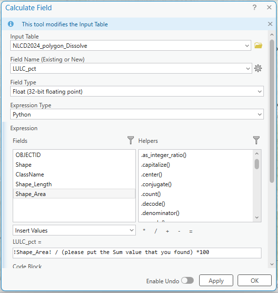 Screenshot of the "Calculate Field" tool in GIS software, configuring a new field named "LULC_pct" in the "NLCD2024_polygon_Dissolve" table. The field type is set to 32-bit float, and the expression type is Python. The expression editor includes fields like OBJECTID, Shape, ClassName, Shape_Length, and Shape_Area, with helper functions listed. The expression entered is "!Shape_Area! / (please put the Sum value that you found) * 100". Apply and OK buttons are visible at the bottom.
