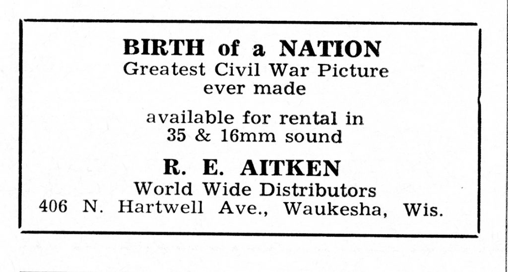 Advertisement for a version of the 1930 reissue of The Birth of a Nation marketed to schoolteachers by one of the film’s original producers, Roy Aitken. Found on page 628 of the October 1962 issue of Educational Screen.