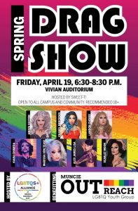 Poster of LGBTQS+ at IU East Drag show, April 19, 2019 benefiting Muncie OUTreach, LGBTQ Youth Group.