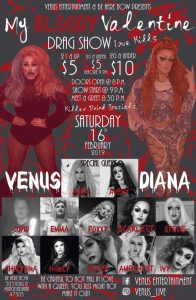 Poster for My Bloody Valentine: Love Kills Drag Show on Feb. 16, 2019 at Ball State in Muncie, IN. Poster features images of the performers: Aura, Avery, Cupid, Emma, Foxxy, Scarlett, Stevie, Christina, Holly, Devyn, Amethyst, Ivy, Venus, and Diana. Doors opened at 8 pm and show started at 9 pm. Sponsored by Venus Entertainment and Be Here Now.