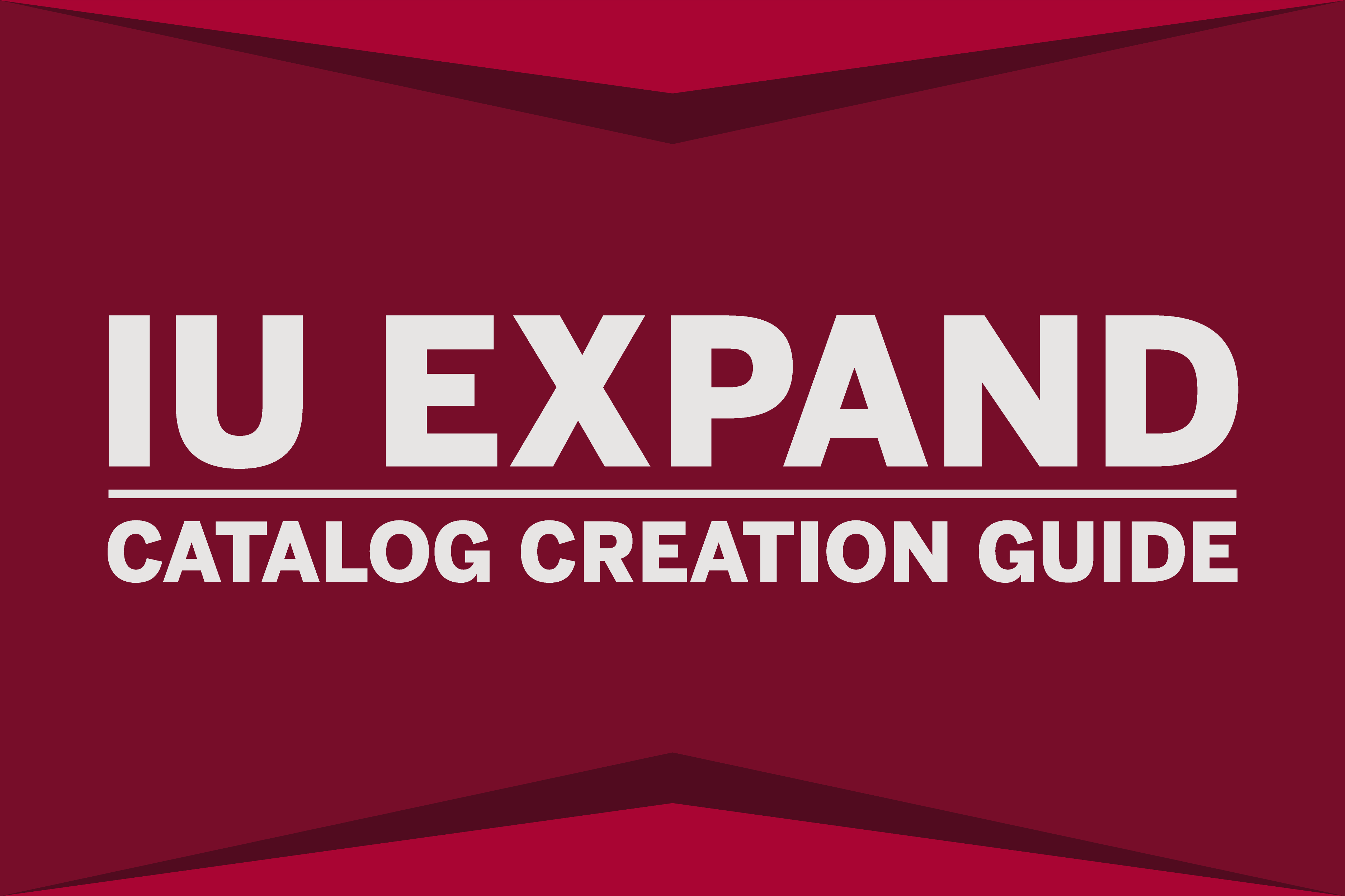 Cover image for IU Expand Catalog Creation Guide