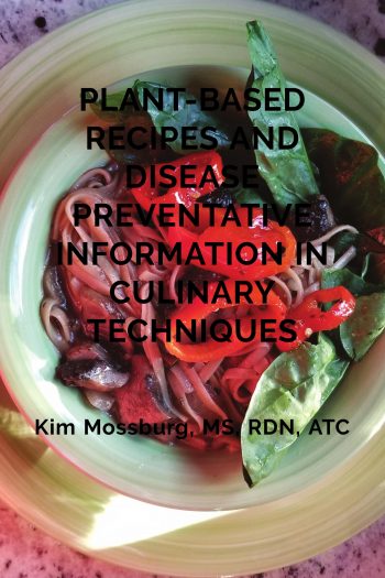 Cover image for Plant-Based Recipes and Disease Preventative Information in Culinary Techniques 